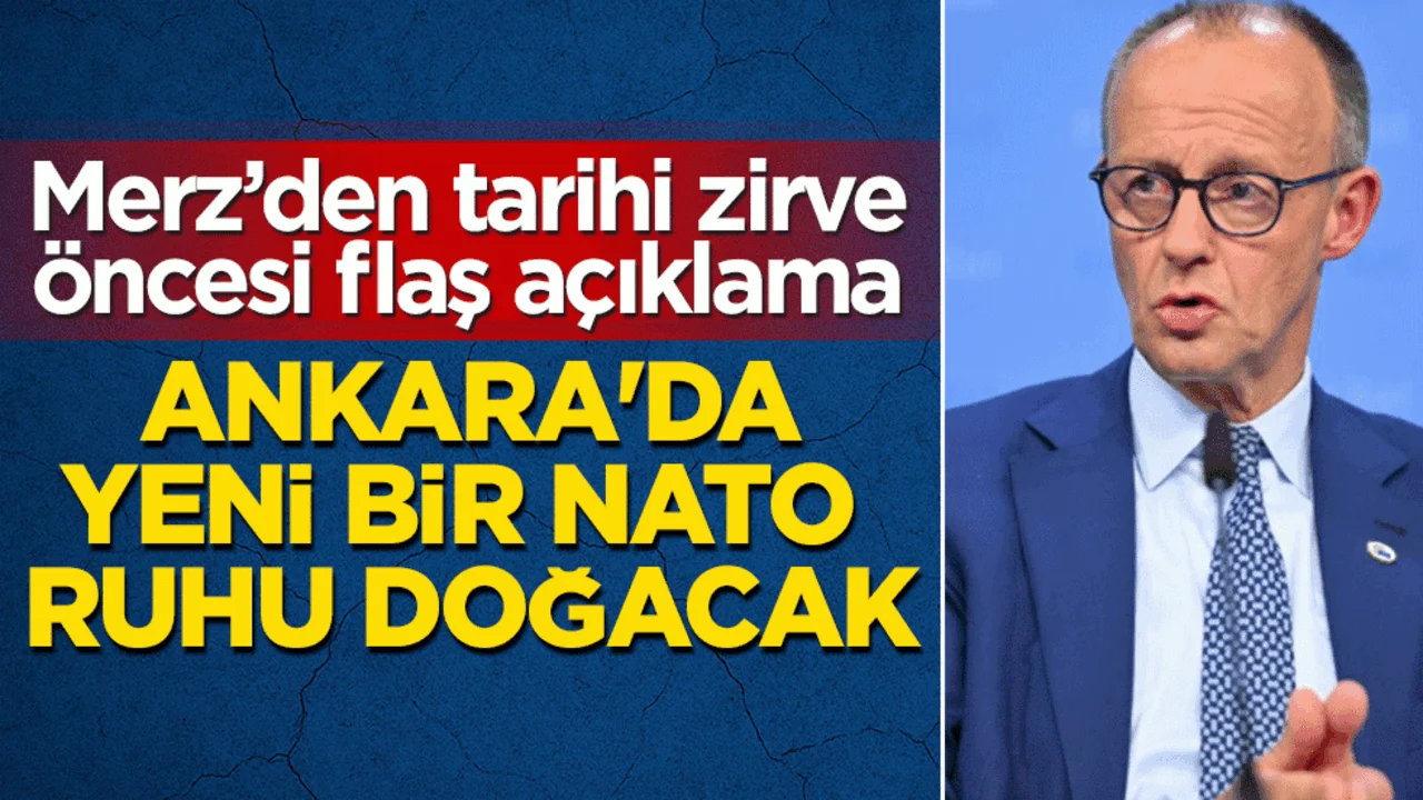 Merz: Ankara'da yeni bir NATO ruhu doğacak