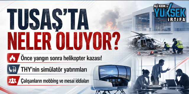 Ali Kıdık İle Yüksek İrtifa: TUSAŞ'ta neler oluyor?
