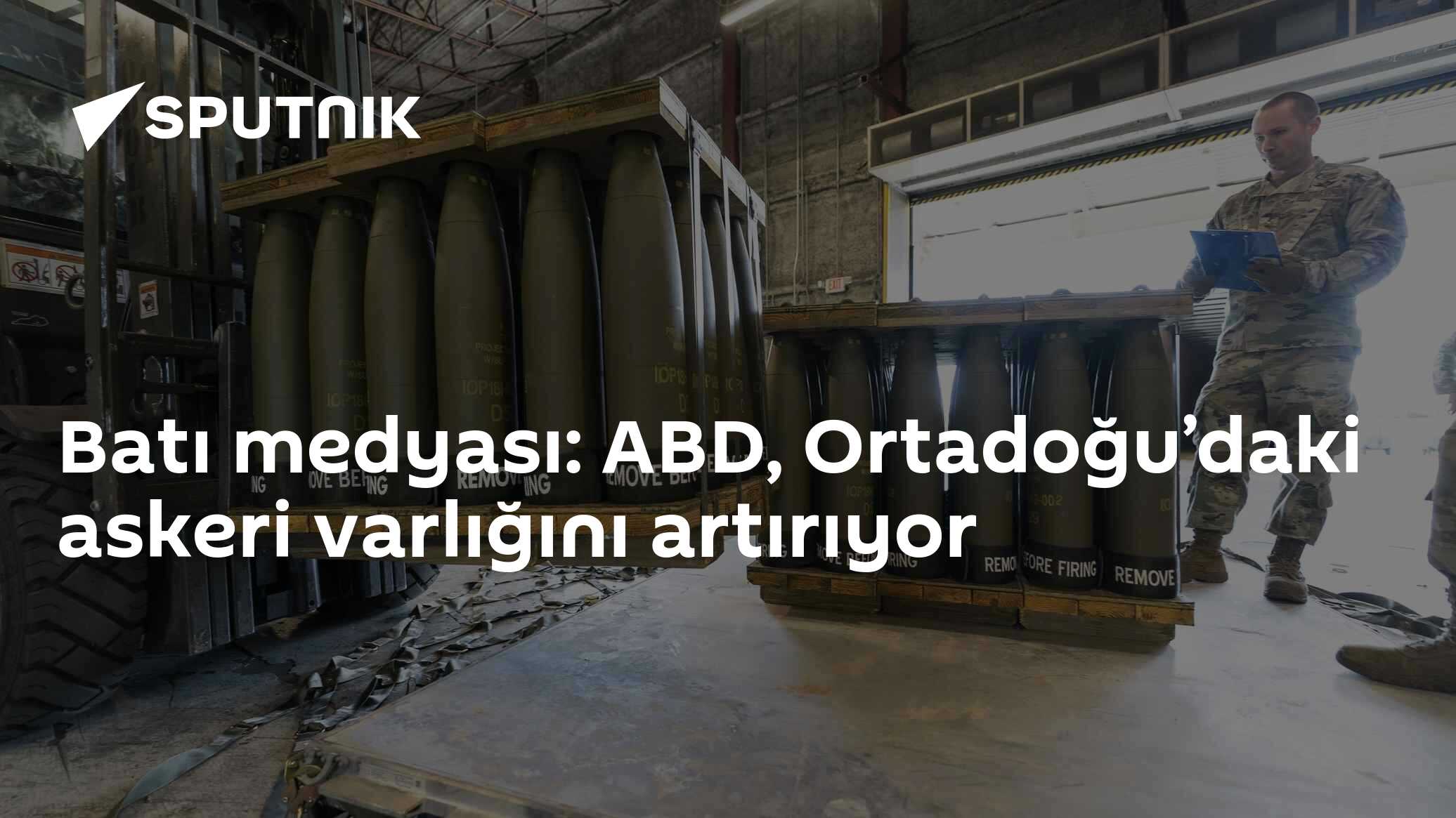 Batı medyası: ABD, Ortadoğu’daki askeri varlığını artırıyor