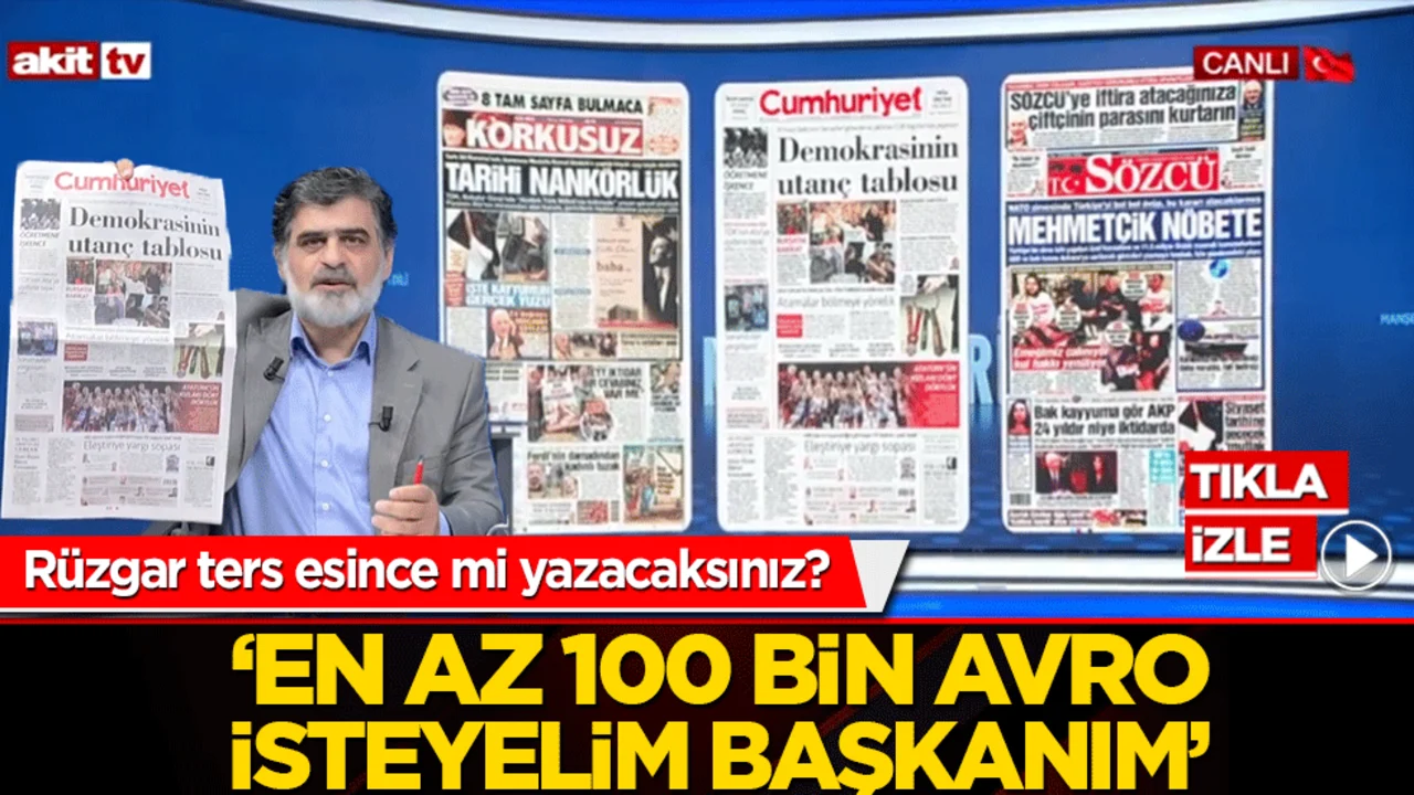 Rüzgar ters esince mi yazacaksınız? ‘En az 100 bin avro isteyelim başkanım’
