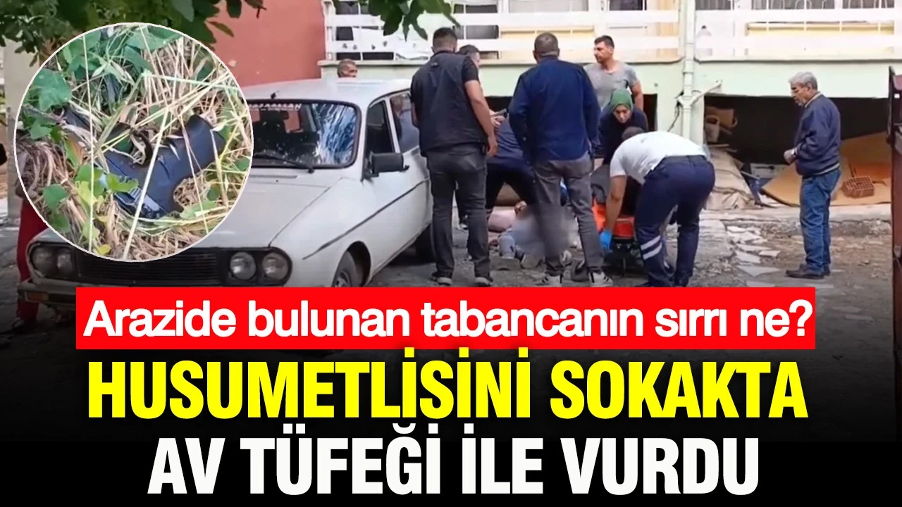 Husumetlisini av tüfeği ile vurdu: Polisin arazide bulduğu tabancanın sırrı ne?