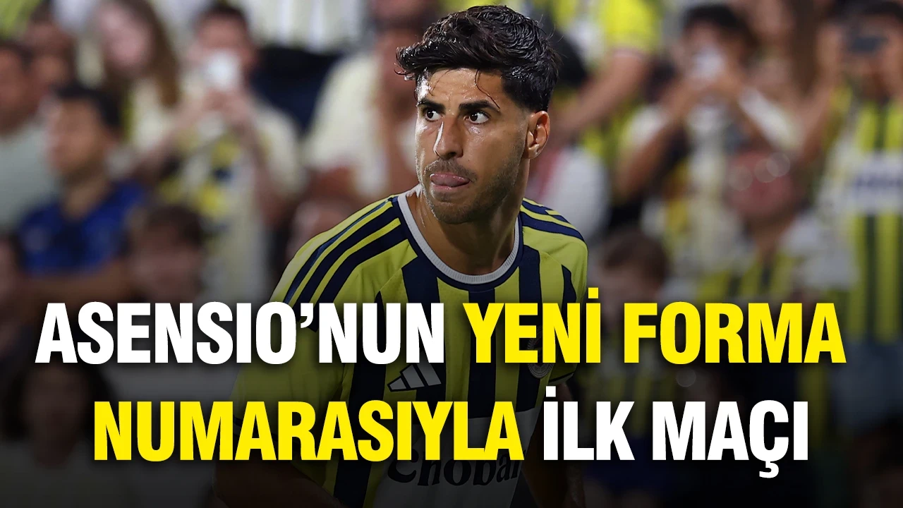 Asensio yeni forma numarasıyla ilk maçına çıktı