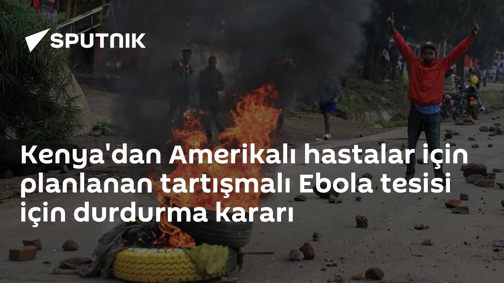 Kenya'dan Amerikalı hastalar için planlanan tartışmalı Ebola tesisi için durdurma kararı