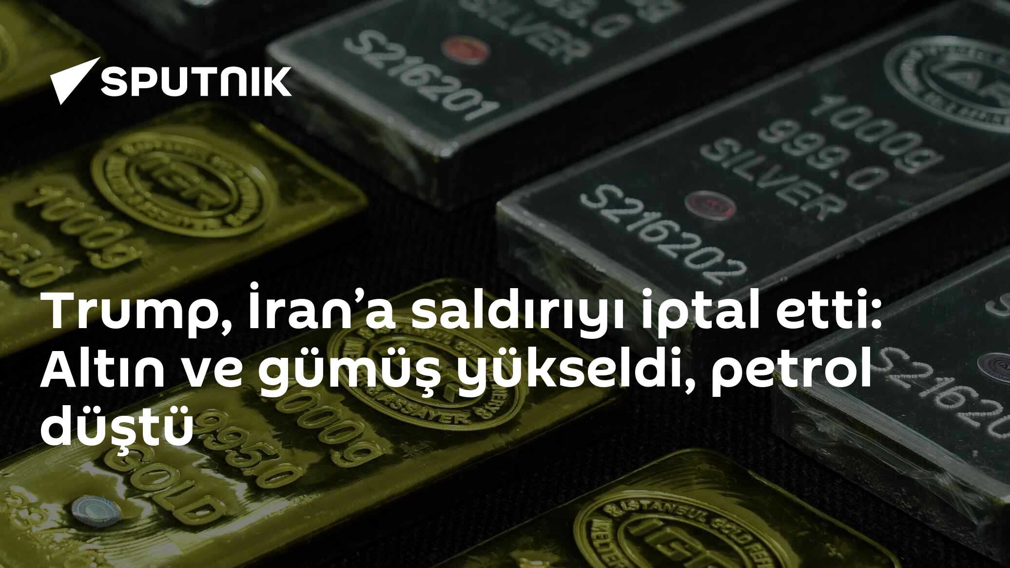 Trump, İran’a saldırıyı iptal etti: Altın ve gümüş yükseldi, petrol düştü
