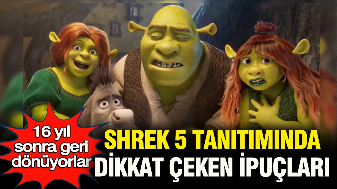 16 yıl sonra geri dönüyorlar: Shrek 5 tanıtımında dikkat çeken detaylar