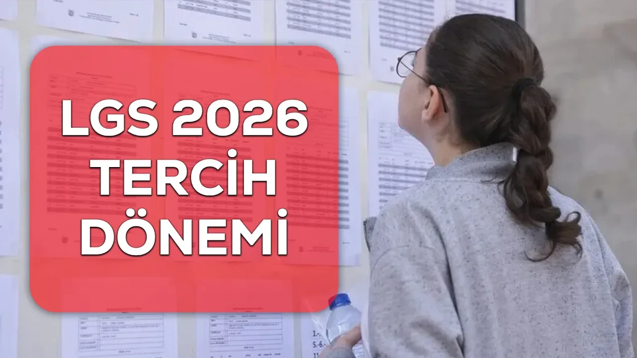 LGS tercihleri ne zaman, nasıl yapılır? 2026 LGS tercih nereden yapılır?