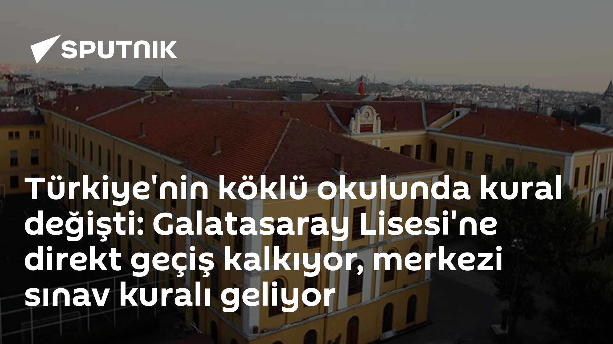 Türkiye'nin köklü okulunda kural değişti: Galatasaray Lisesi'ne direkt geçiş kalkıyor, merkezi sınav kuralı geliyor