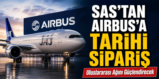 SAS'tan Airbus'a Dev Sipariş