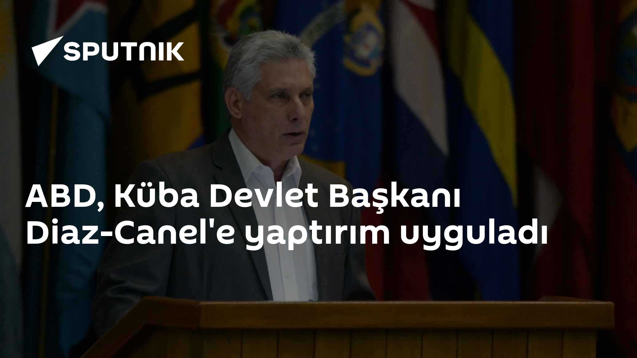 ABD, Küba Devlet Başkanı Diaz-Canel'e yaptırım uyguladı