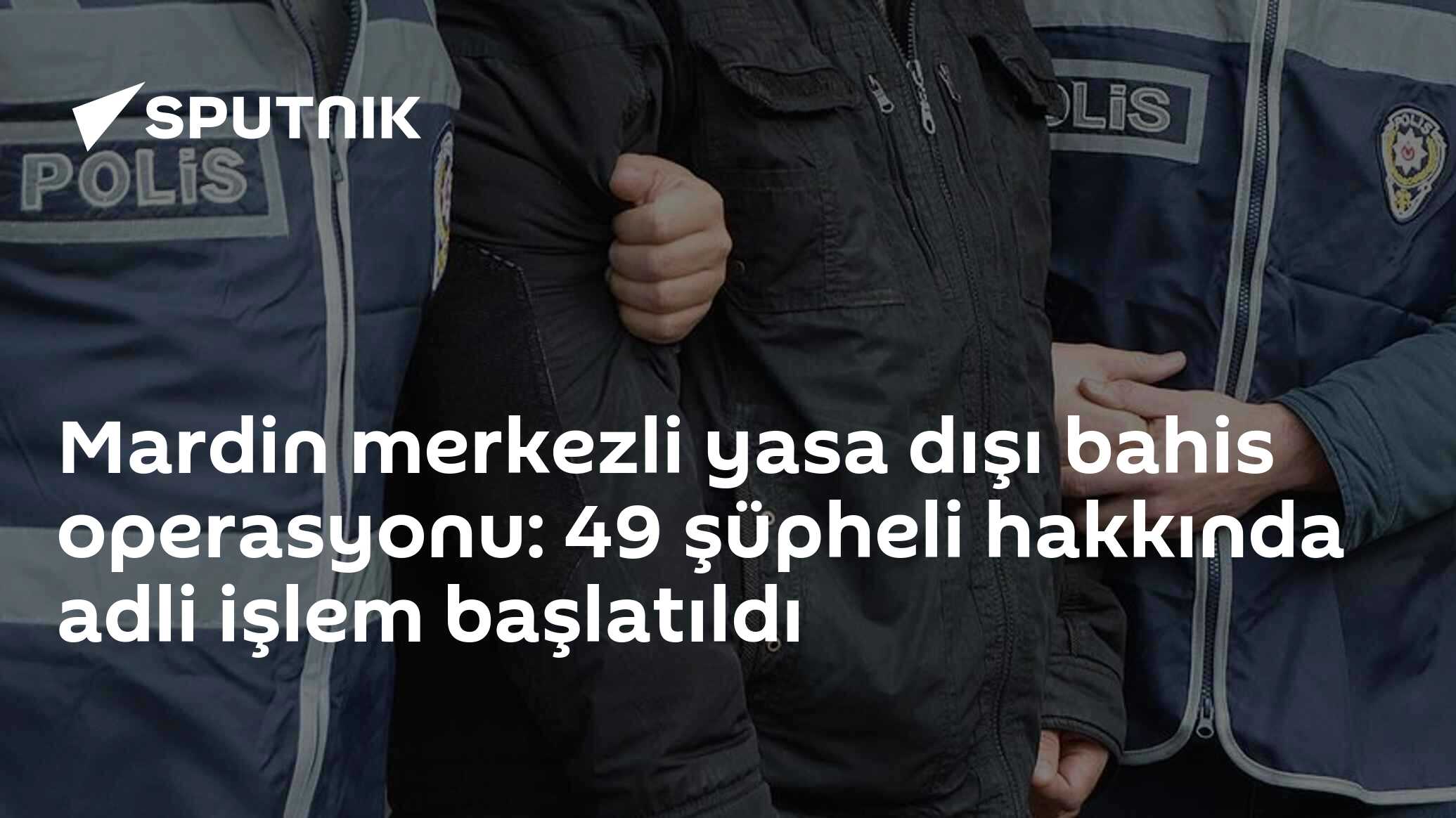 Mardin merkezli yasa dışı bahis operasyonu: 49 şüpheli hakkında adli işlem başlatıldı