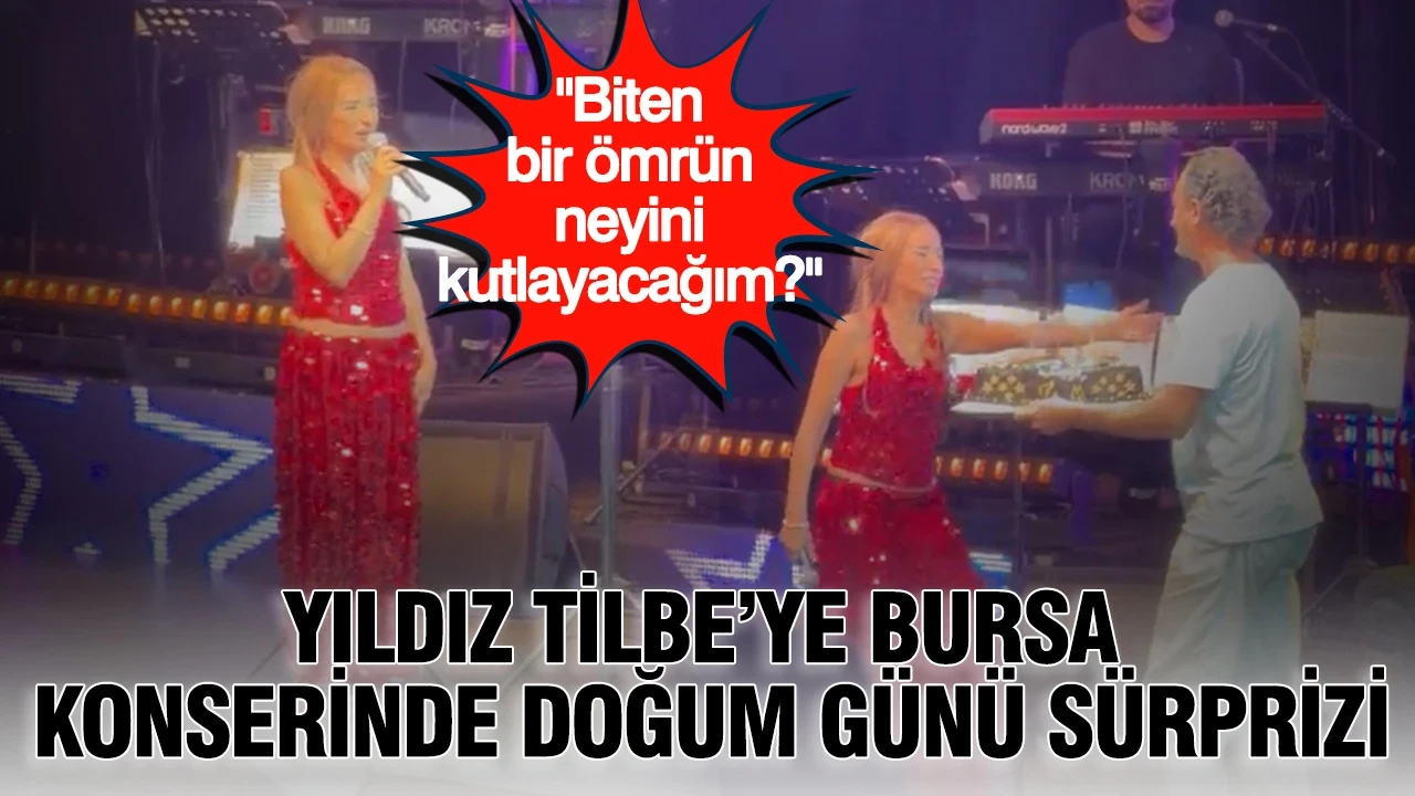 Yıldız Tilbe’ye Bursa konserinde doğum günü sürprizi: "Biten bir ömrün neyini kutlayacağım?"