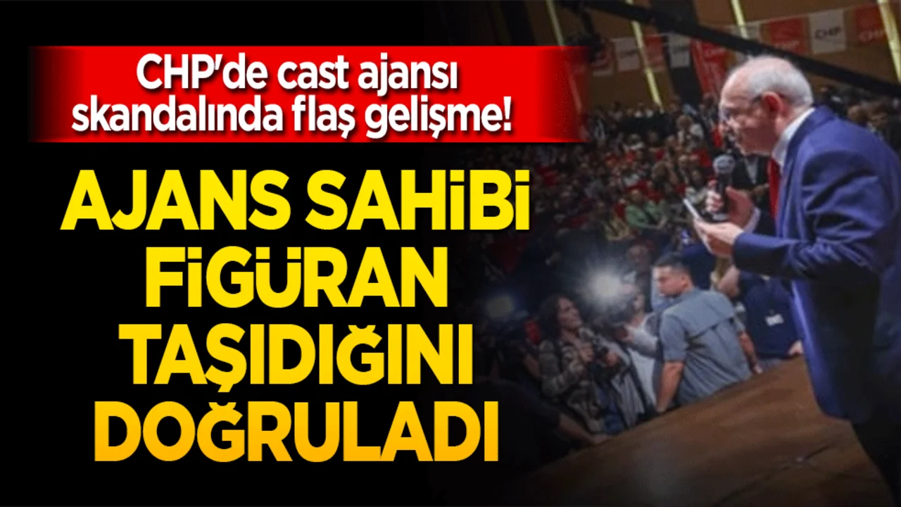 CHP'de sahte üye skandalında itiraf geldi! Ajans sahibi figüran taşıdığını doğruladı!