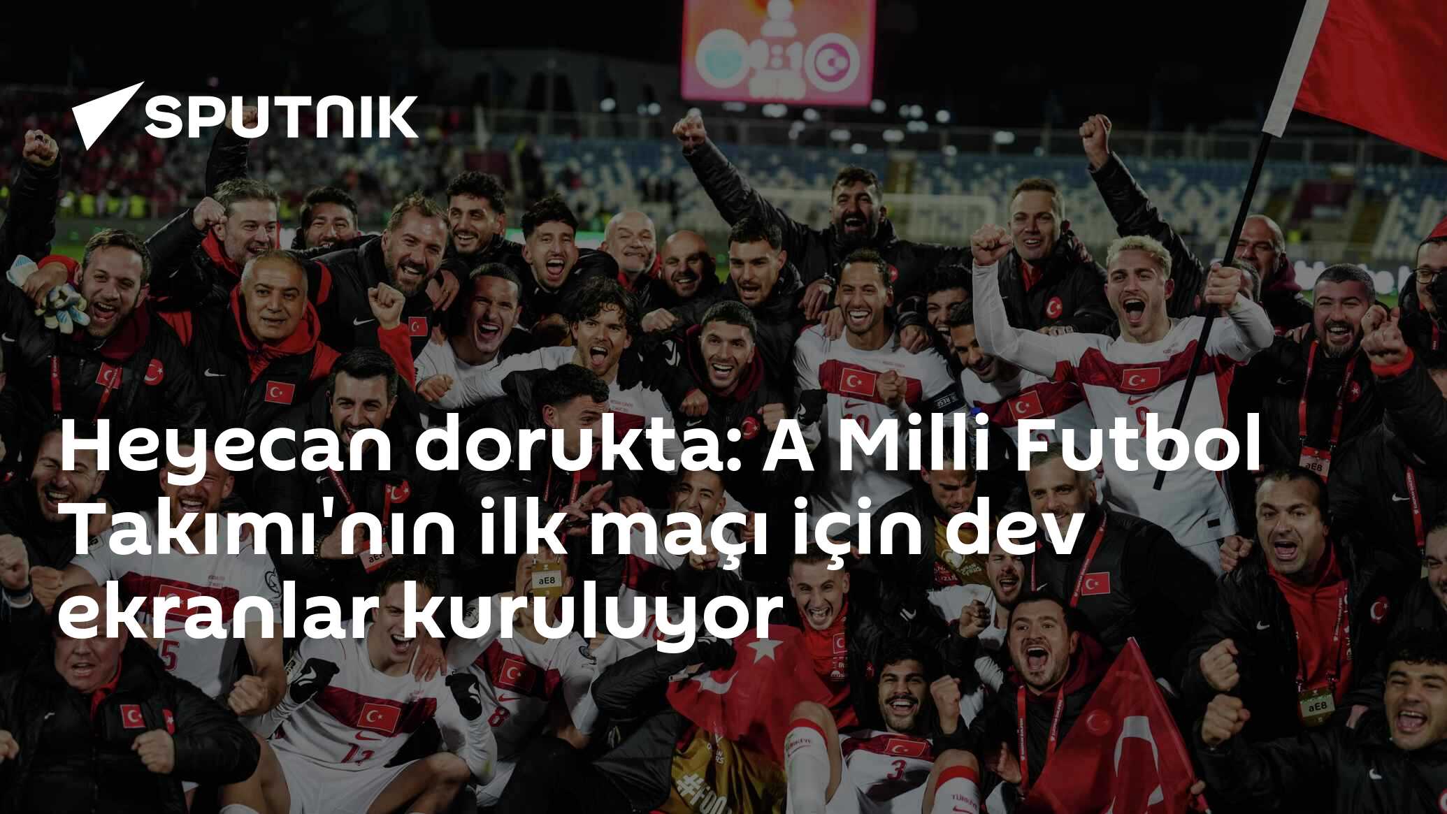 Heyecan dorukta: A Milli Futbol Takımı'nın ilk maçı için dev ekranlar kuruluyor