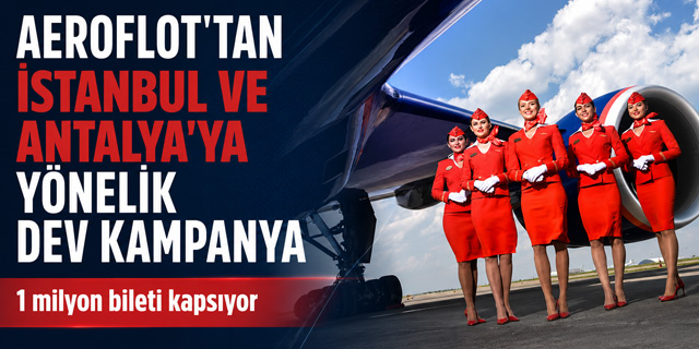 Aeroflot’tan Türkiye Hatlarına Büyük Kampanya