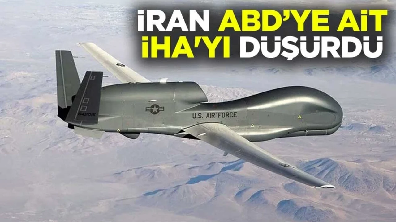 İran, ABD’ye ait İHA'yı düşürdü