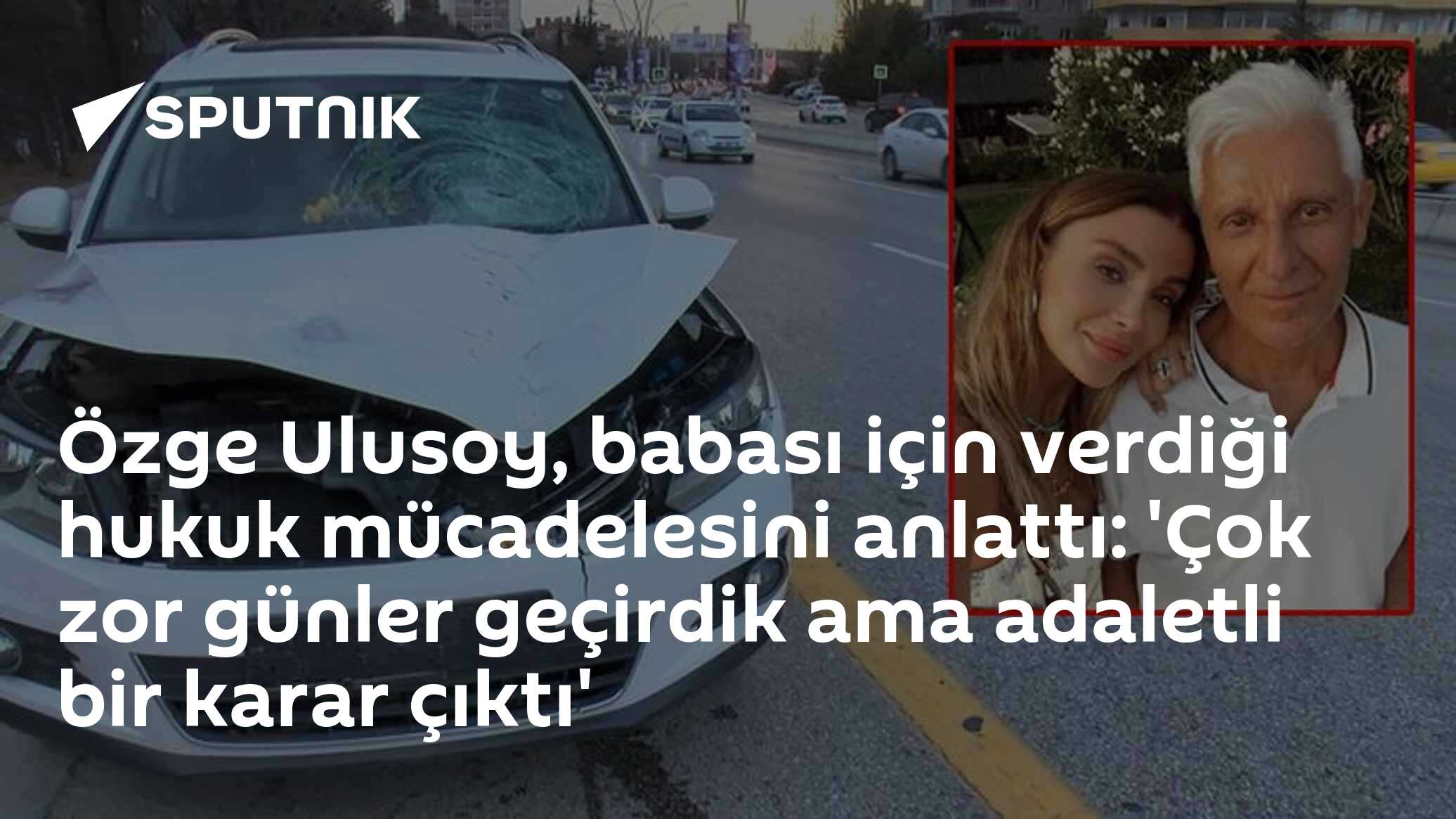 Özge Ulusoy, babası için verdiği hukuk mücadelesini anlattı: 'Çok zor günler geçirdik ama adaletli bir karar çıktı'