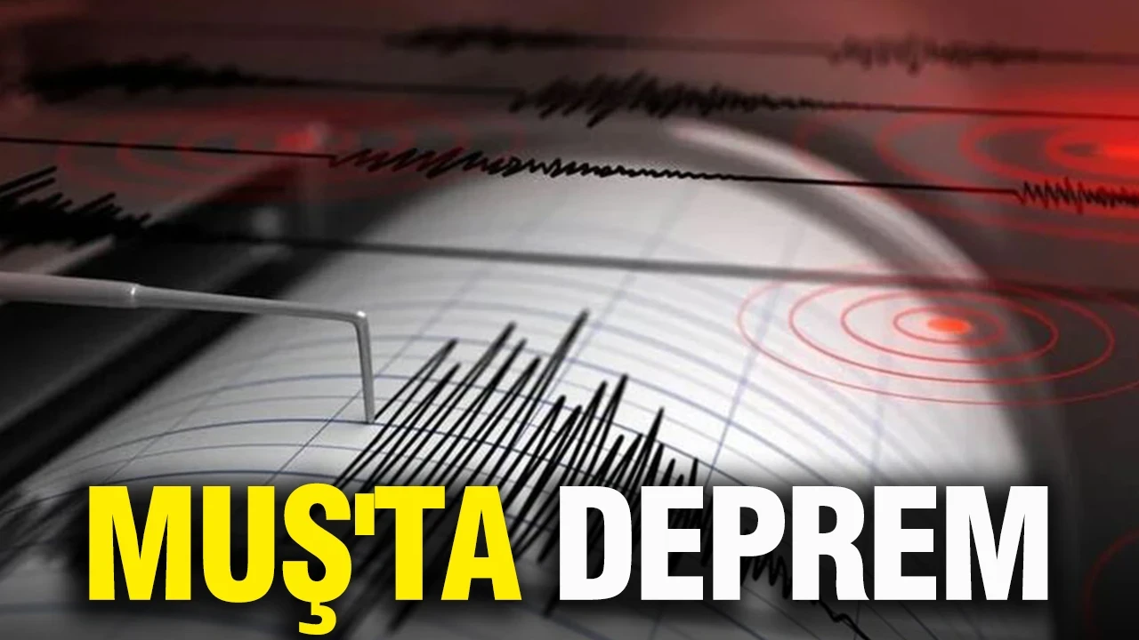 Muş'ta deprem (28 Haziran 2026)