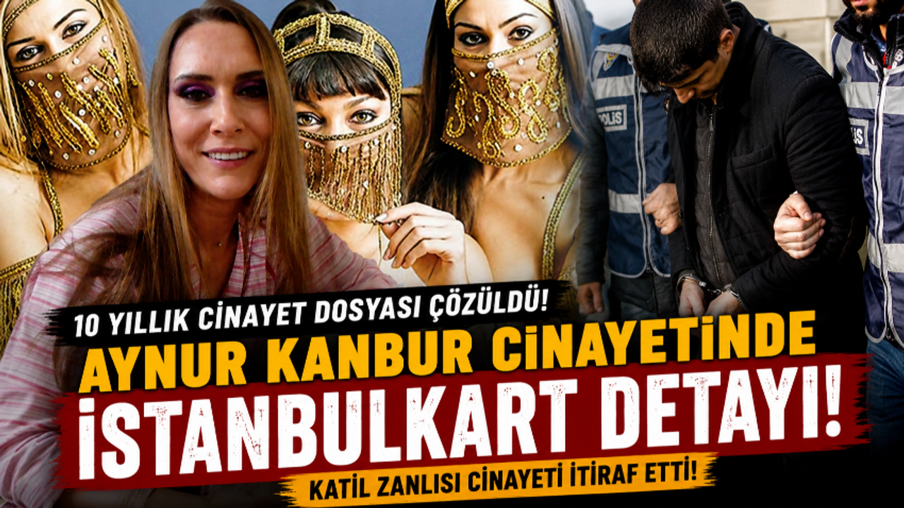 Aynur Kanbur cinayeti çözüldü! 10 yıllık sır perdesi İstanbulkart ile aralandı