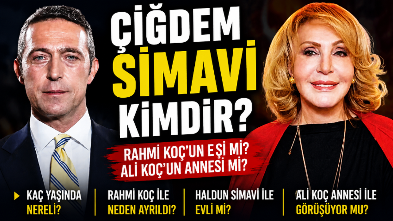 Çiğdem Simavi Kimdir? Rahmi Koç'un Eşi ve Ali Koç'un Annesi Çiğdem Simavi kaç yaşında, nereli?