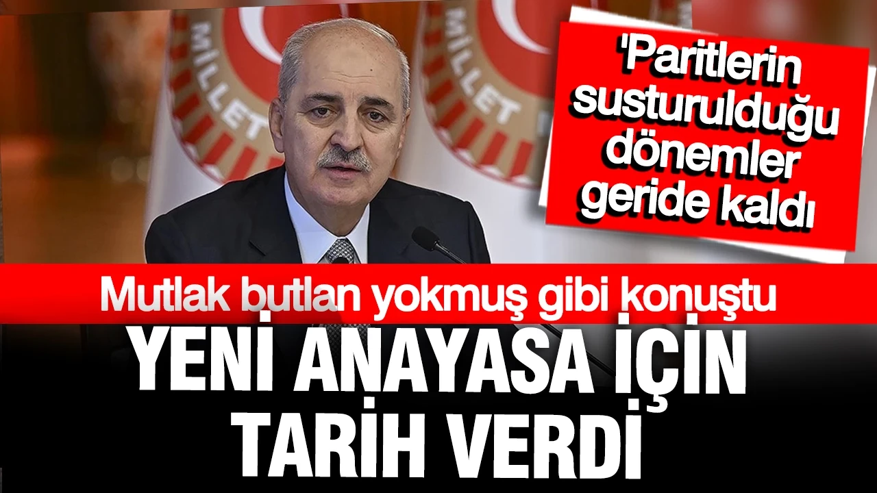 Numan Kurtulmuş yeni Anayasa için tarih verdi, mutlak butlan yokmuş gibi konuştu