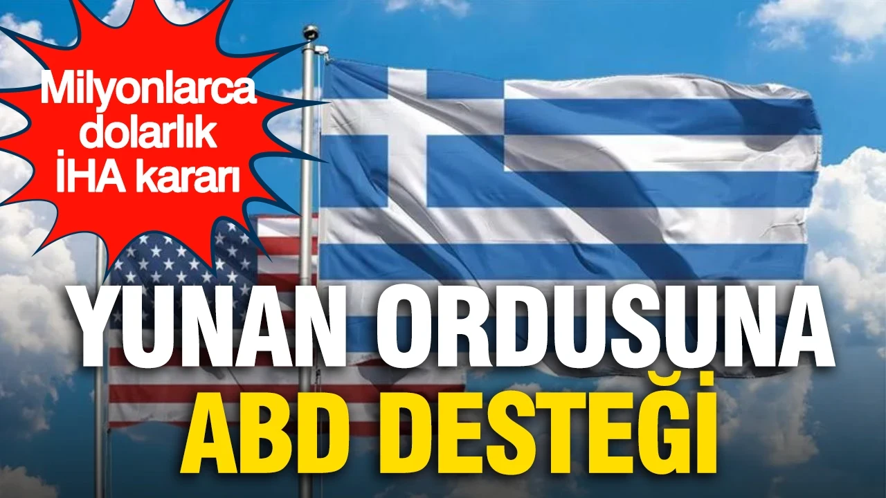 Yunan ordusuna ABD'den destek: Kamikaze İHA satışına onay çıktı
