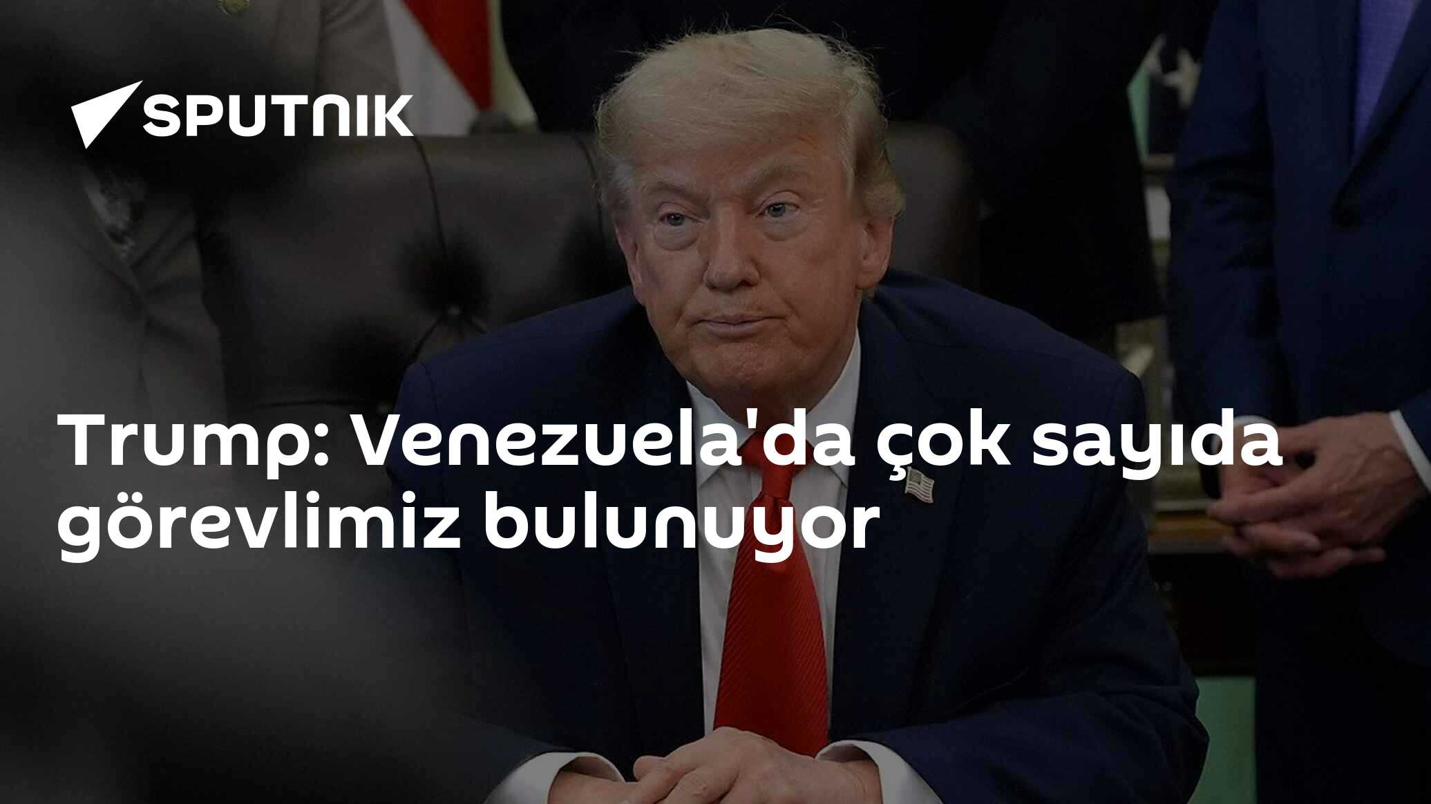 Trump: Venezuela'da çok sayıda görevlimiz bulunuyor