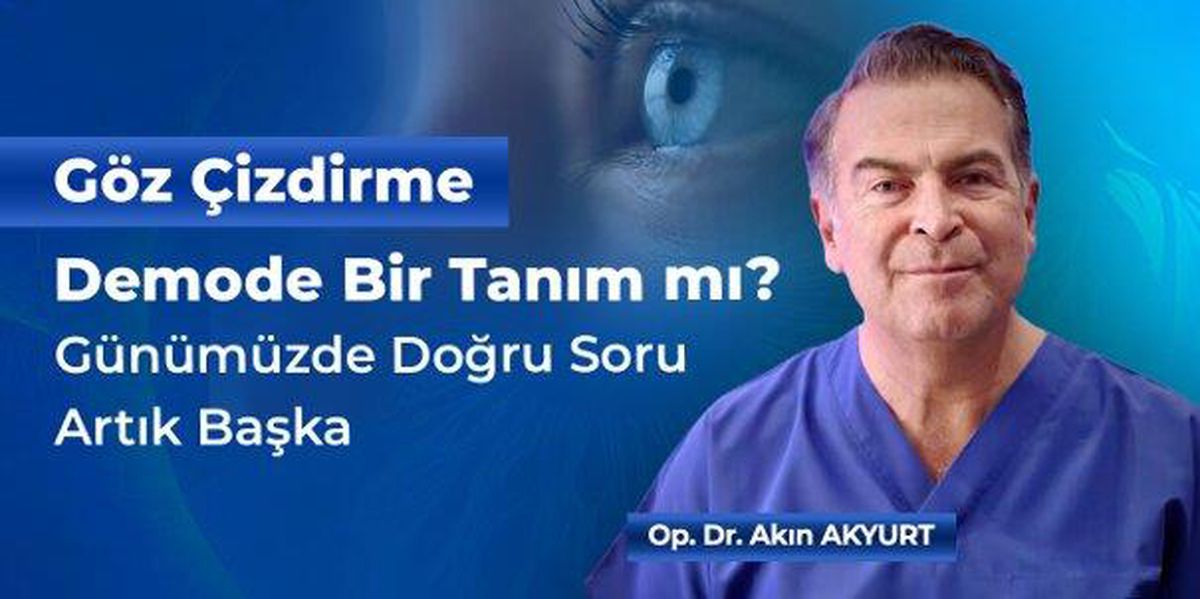 Göz Çizdirme" Demode Bir Tanım mı? Günümüzde Doğru Soru Artık Başka