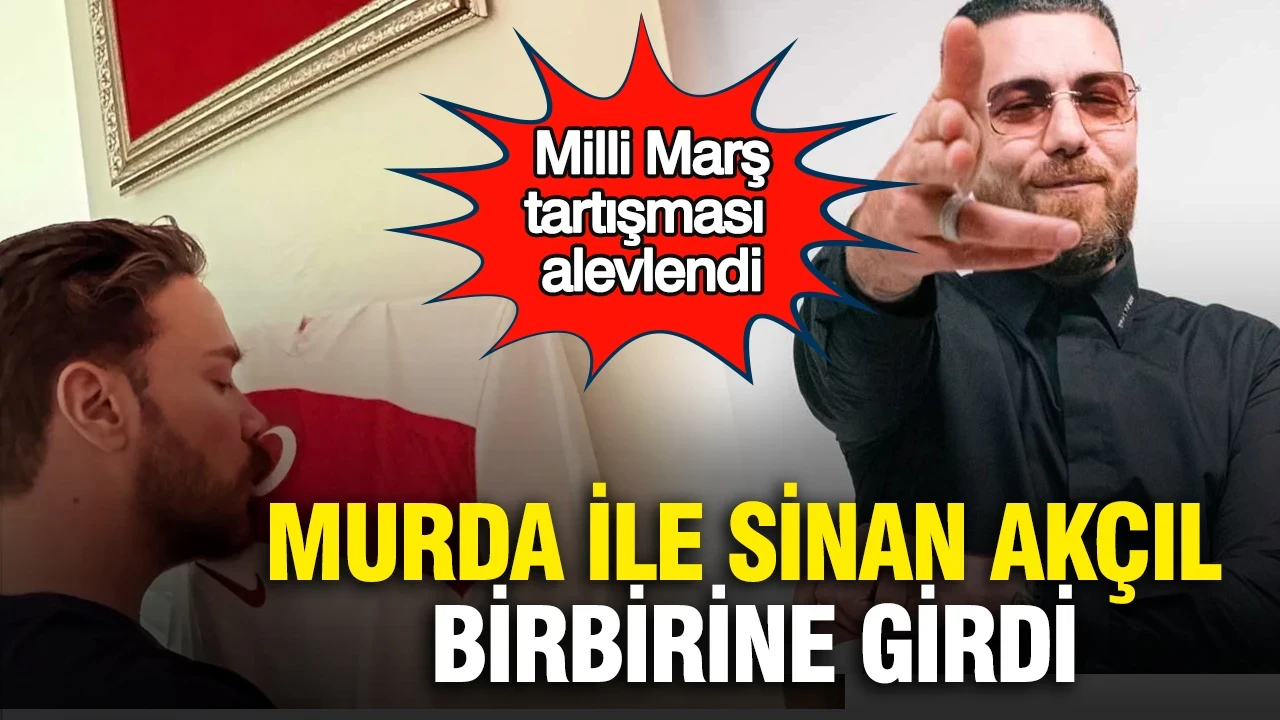 Milli Marş tartışması alevlendi: Murda ile Sinan Akçıl birbirine girdi
