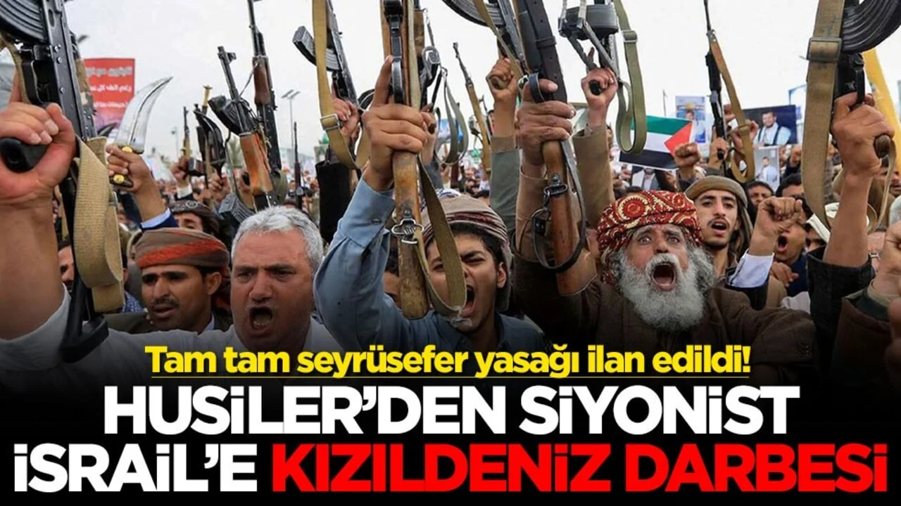 Tam tam seyrüsefer yasağı ilan edildi! Husiler'den Siyonist İsrail'e Kızıldeniz darbesi