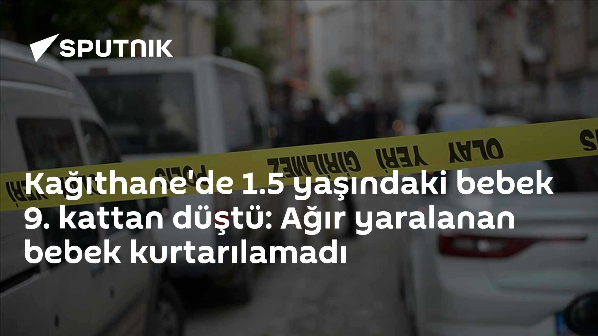 Kağıthane'de 1.5 yaşındaki bebek 9. kattan düştü: Ağır yaralanan bebek kurtarılamadı