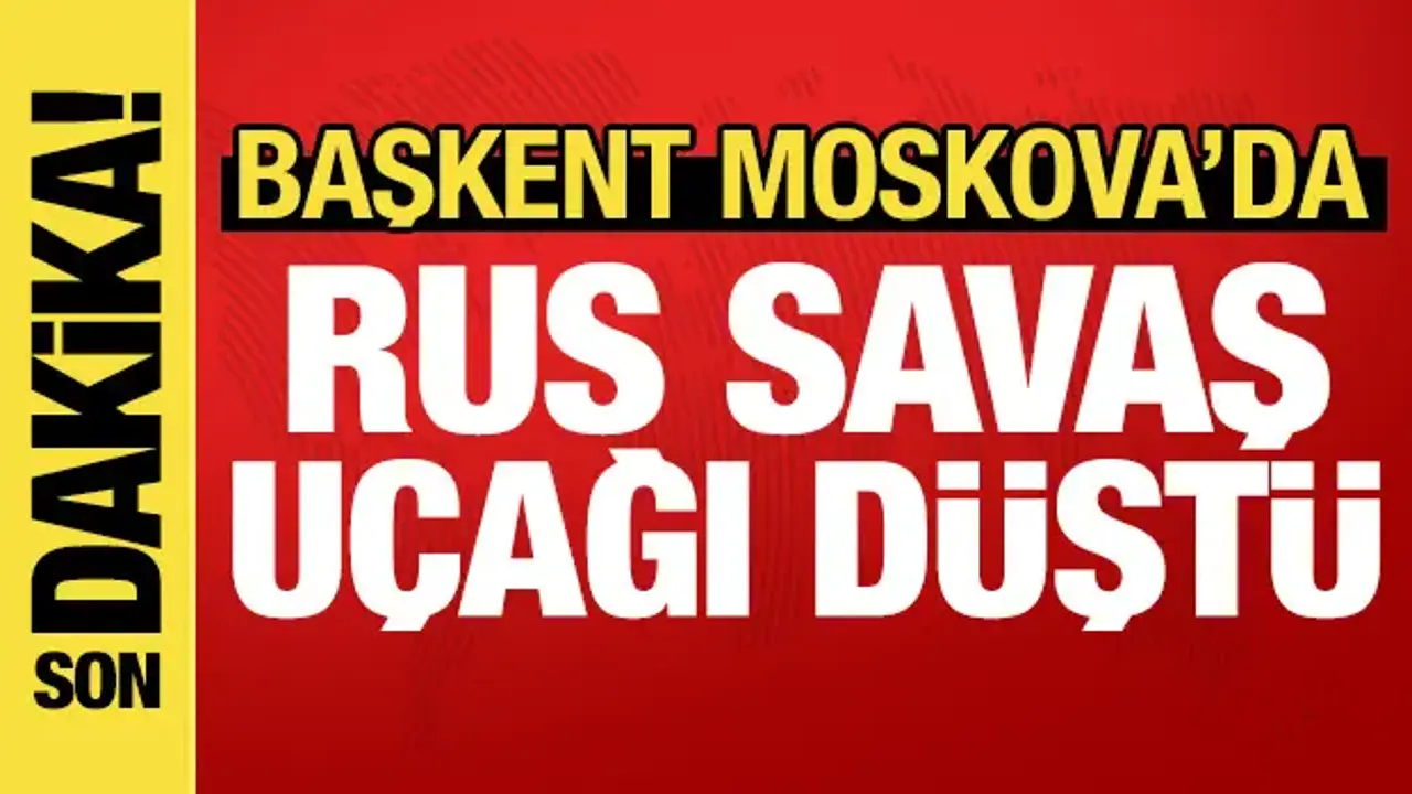 Moskova'da Rus savaş uçağı düştü