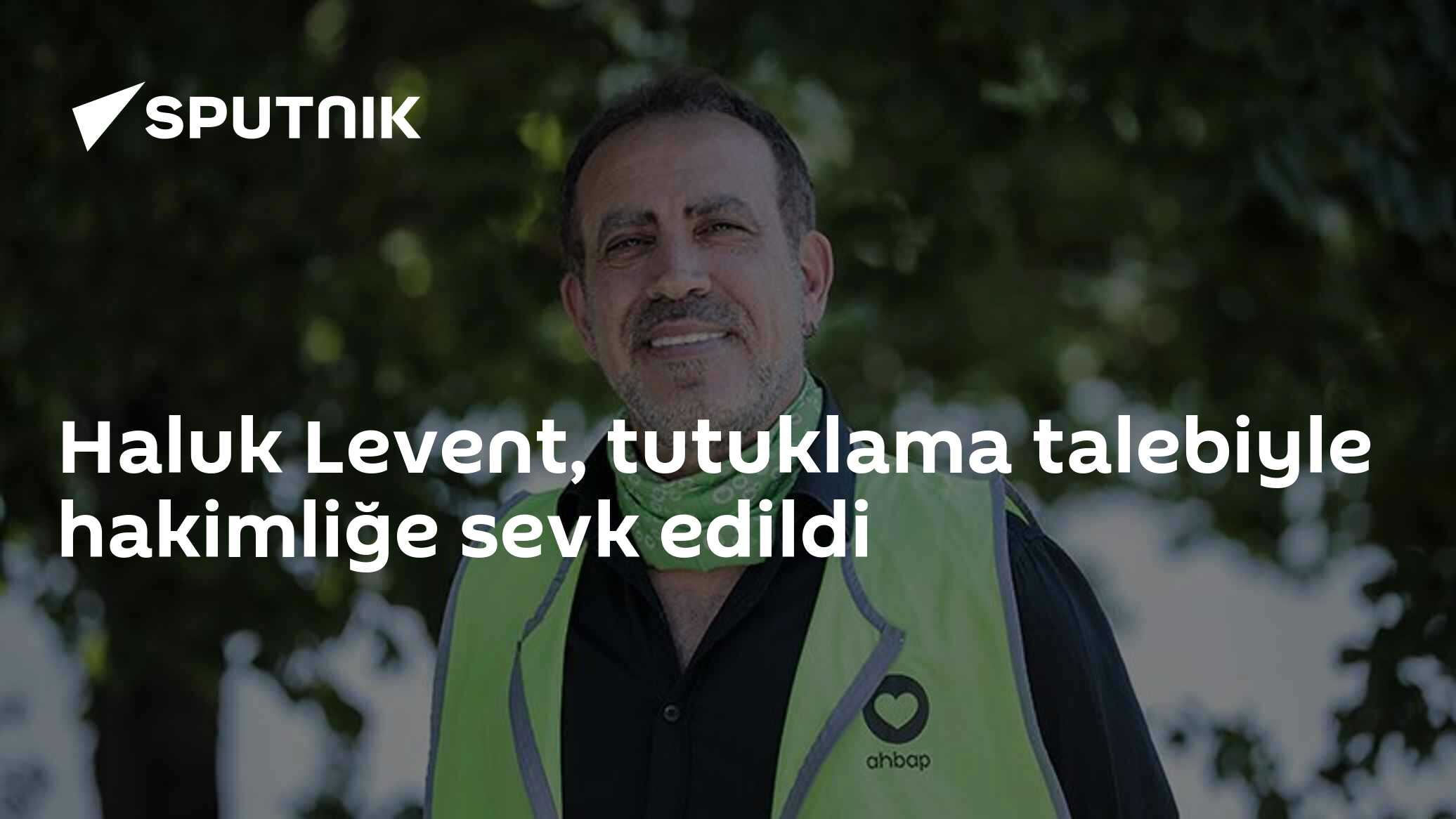 Haluk Levent, tutuklama talebiyle hakimliğe sevk edildi