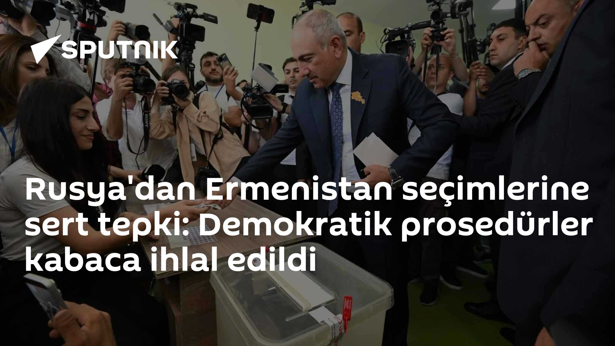Rusya'dan Ermenistan seçimlerine sert tepki: Demokratik prosedürler kabaca ihlal edildi