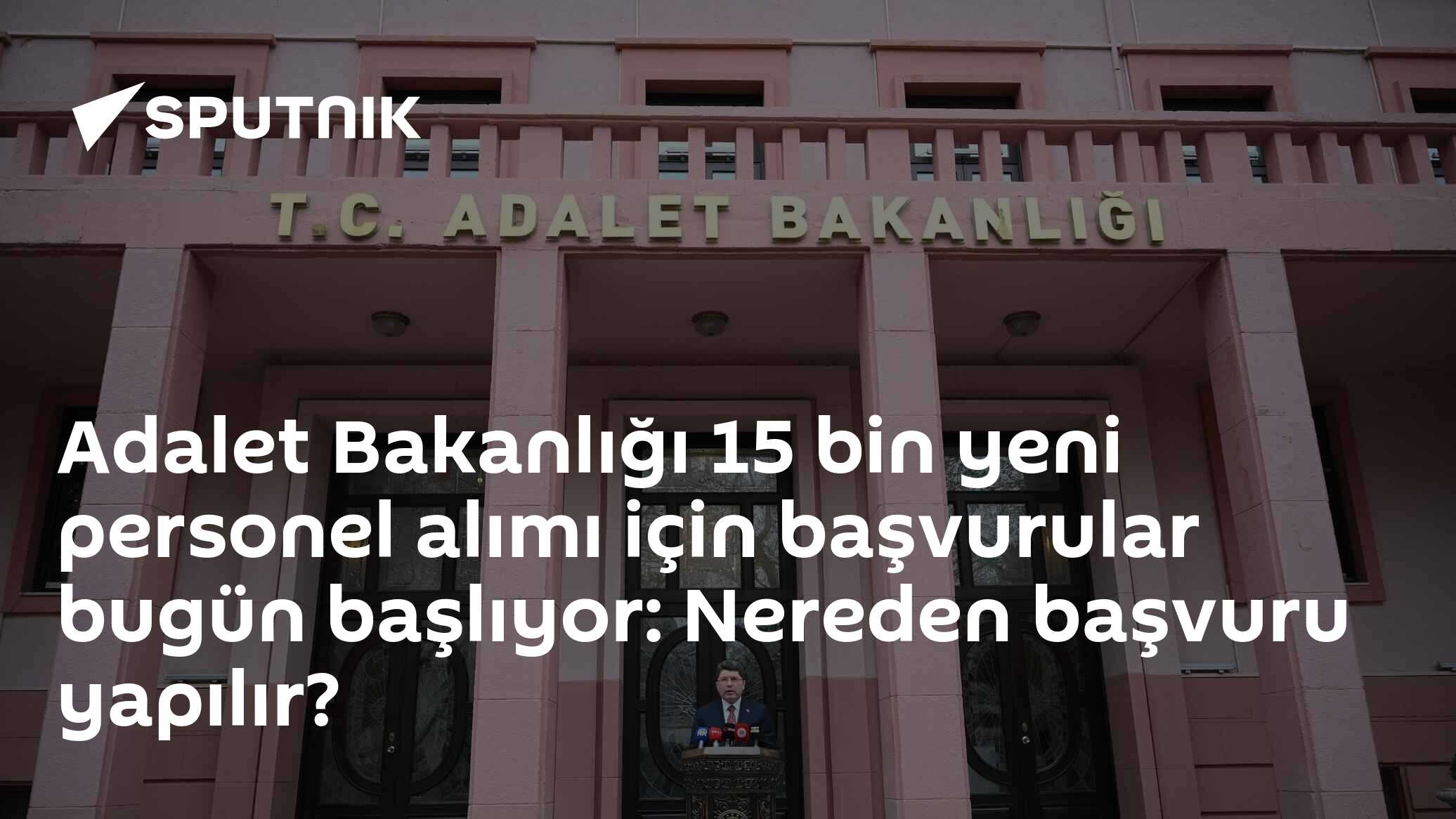 Adalet Bakanlığı 15 bin yeni personel alımı için başvurular bugün başlıyor: Nereden başvuru yapılır?