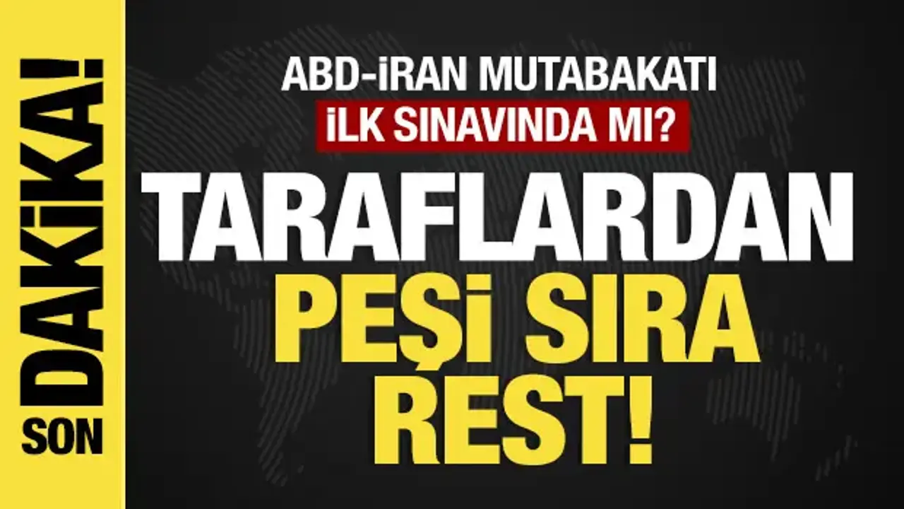 Son dakika... Taraflardan peşi sıra rest! ABD-İran mutabakatı ilk sınavında mı?