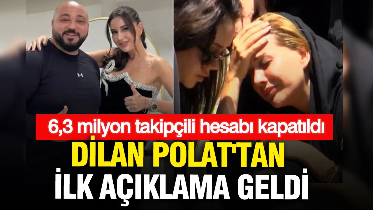 6,3 milyon takipçili hesabı kapatıldı: Dilan Polat'tan ilk açıklama geldi