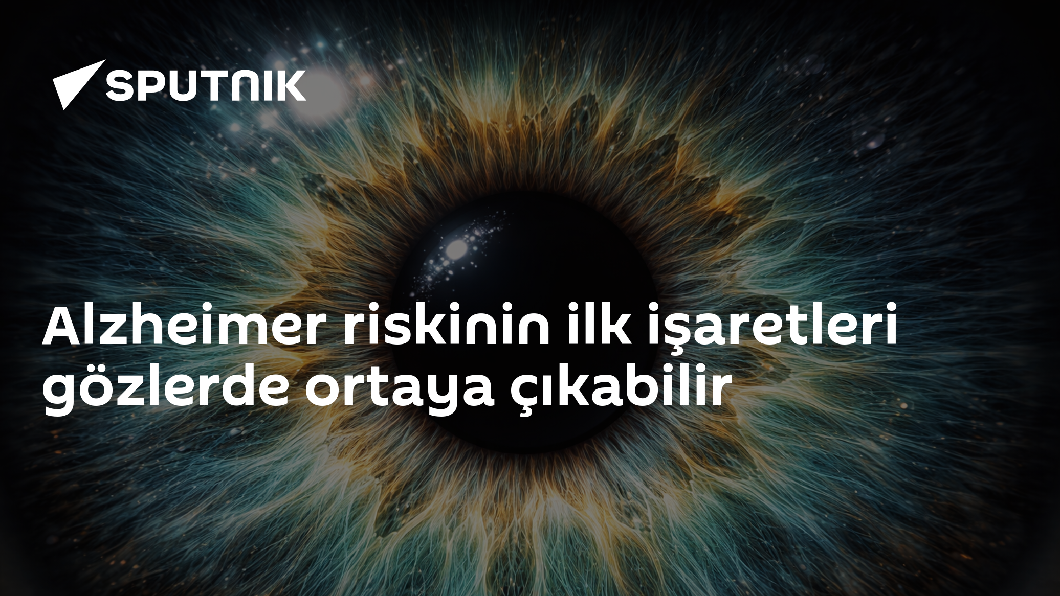 Alzheimer riskinin ilk işaretleri gözlerde ortaya çıkabilir
