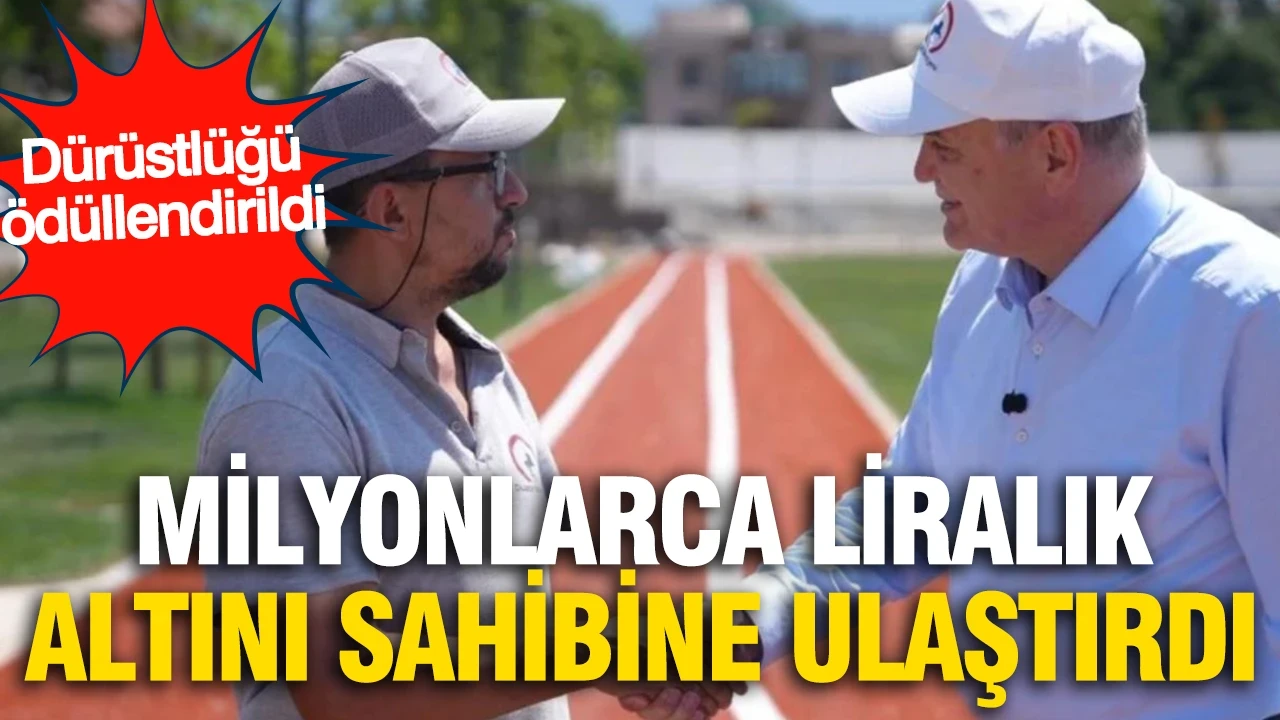 Milyonlarca liralık altını sahibine ulaştırdı: Dürüstlüğü ödüllendirildi