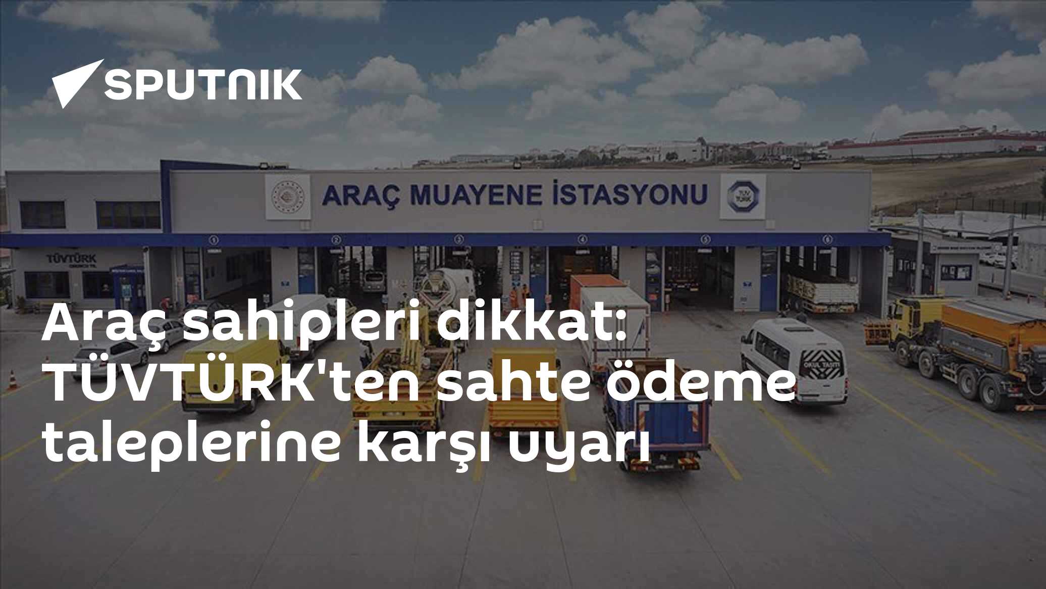 Araç sahipleri dikkat: TÜVTÜRK'ten sahte ödeme taleplerine karşı uyarı