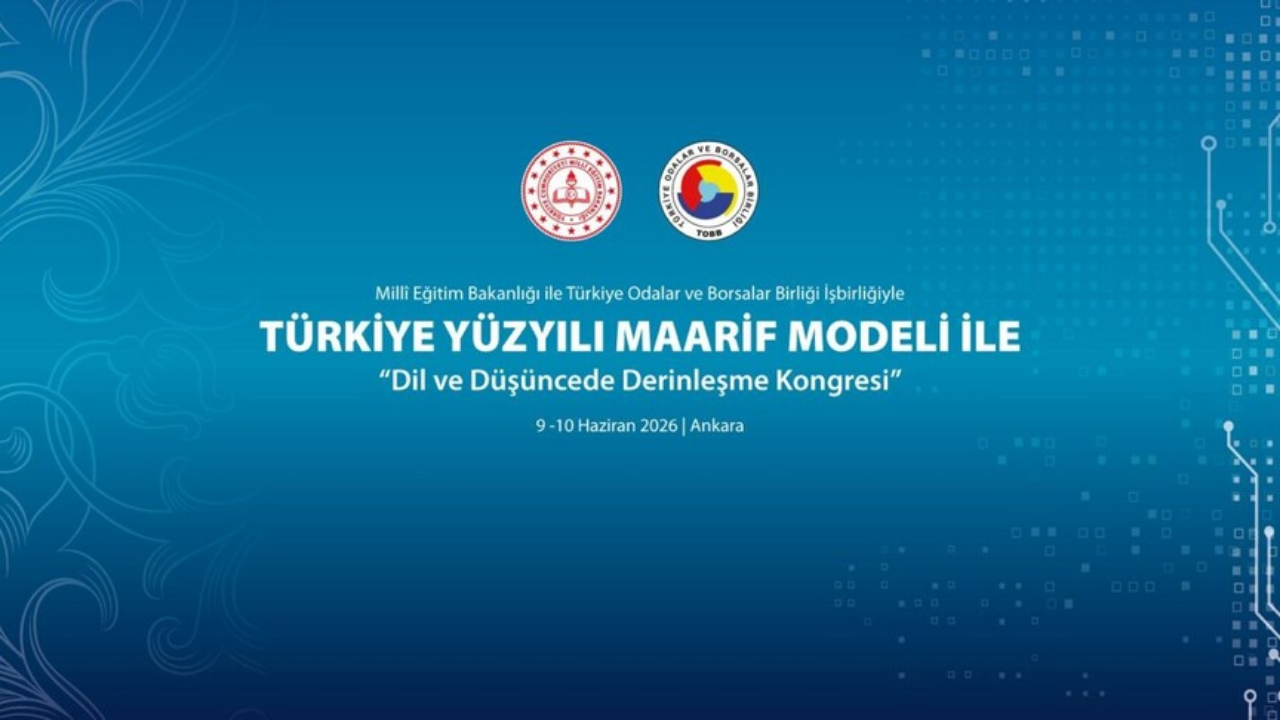 Başkentte "Türkiye Yüzyılı Maarif Modeli ile Dil ve Düşüncede Derinleşme Kongresi" düzenlenecek