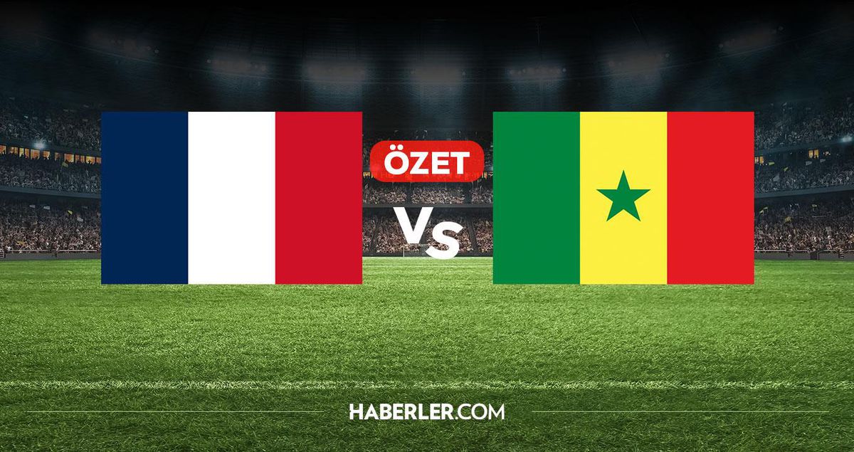 Fransa Senegal maç özeti ve golleri! (ÖZET) Fransa Senegal kaç kaç bitti, golleri kim attı?