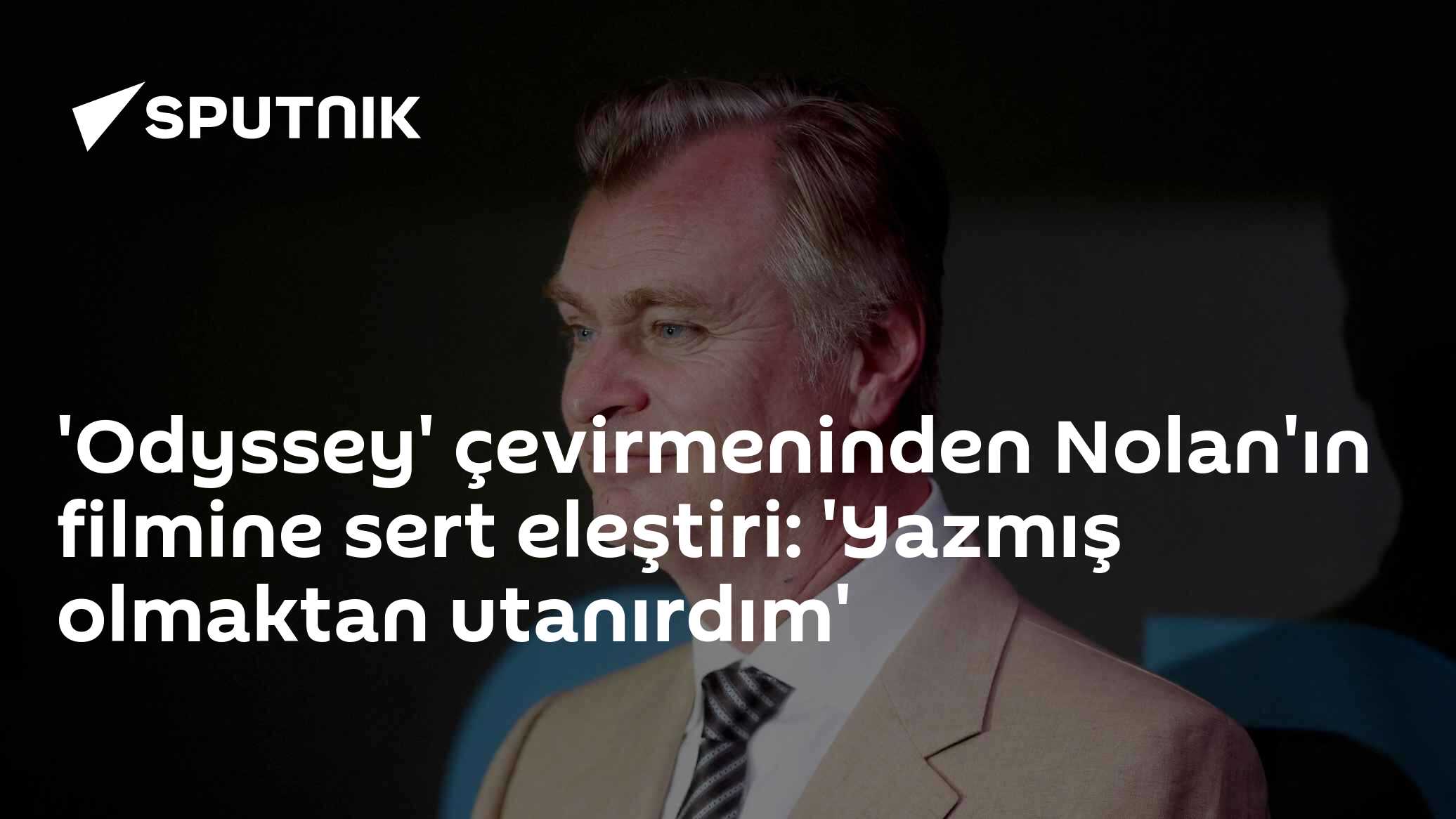 'Odyssey' çevirmeninden Nolan'ın filmine sert eleştiri: 'Yazmış olmaktan utanırdım'