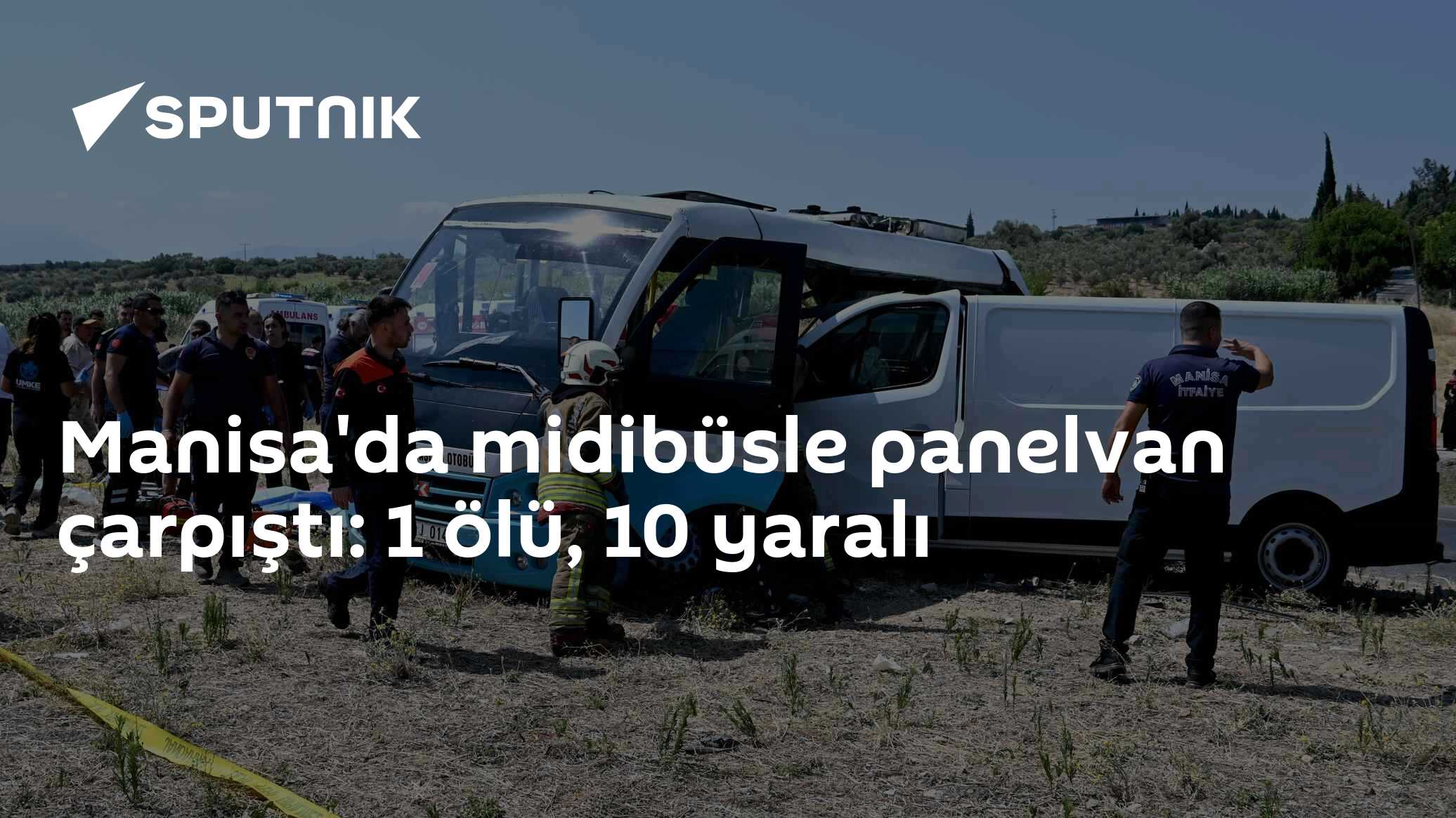 Manisa'da midibüsle panelvan çarpıştı: 1 ölü, 10 yaralı