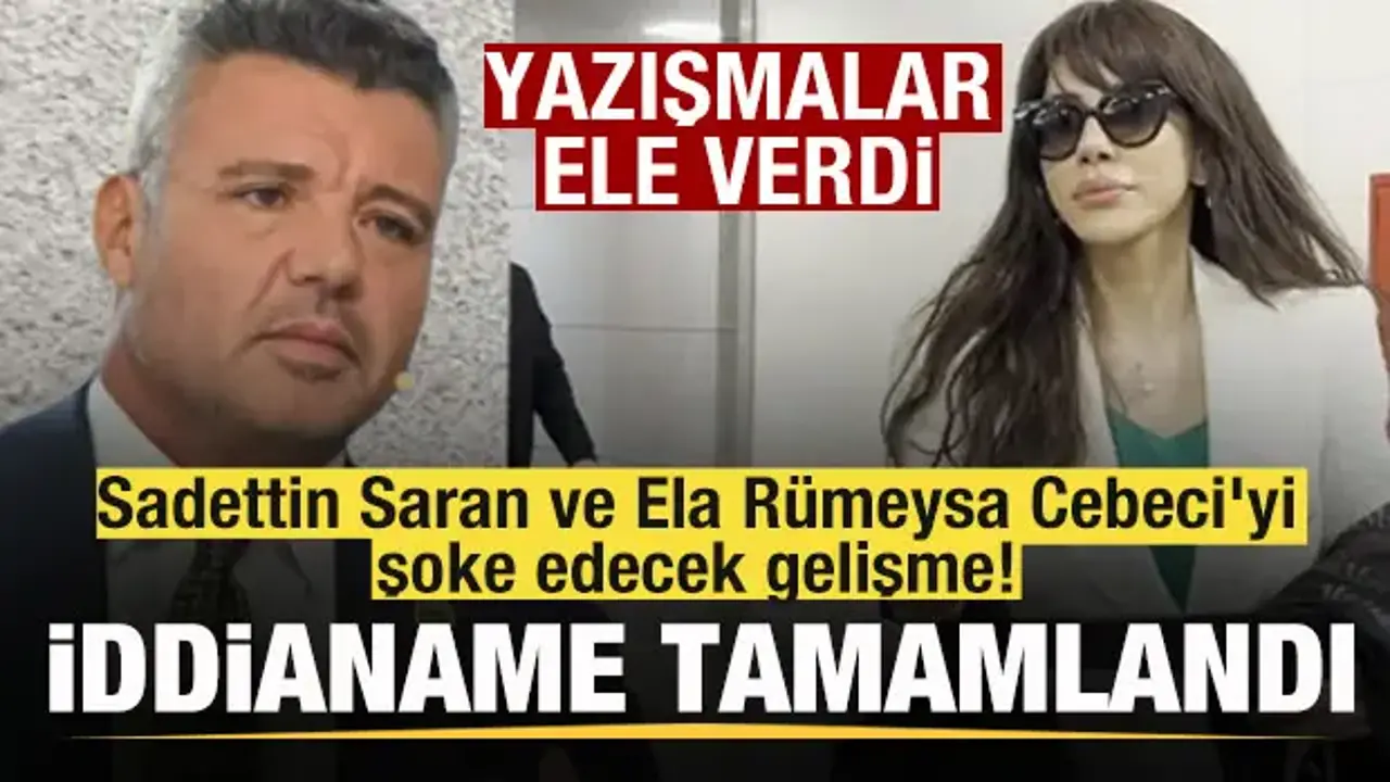 Sadettin Saran ve Ela Rümeysa Cebeci'yi şoke edecek gelişme! Yazışmalar ele verdi