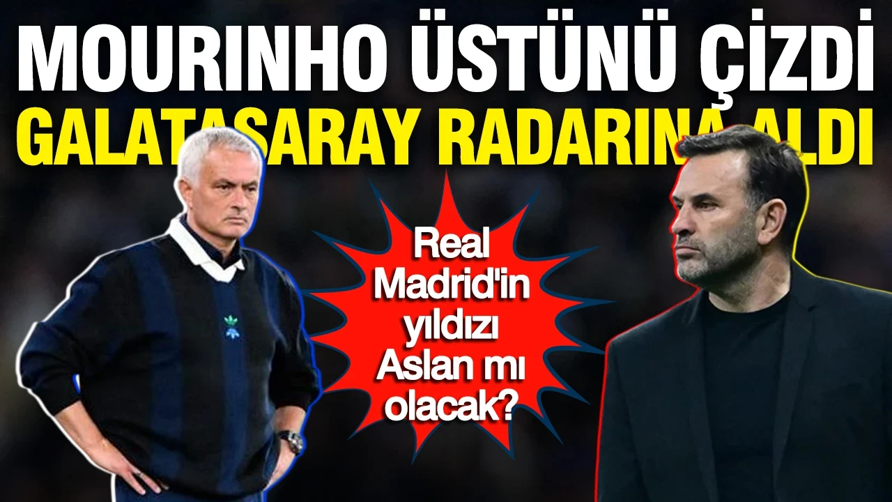 Mourinho üstünü çizdi Galatasaray radarına aldı: Real Madrid'in yıldızı Aslan mı olacak?