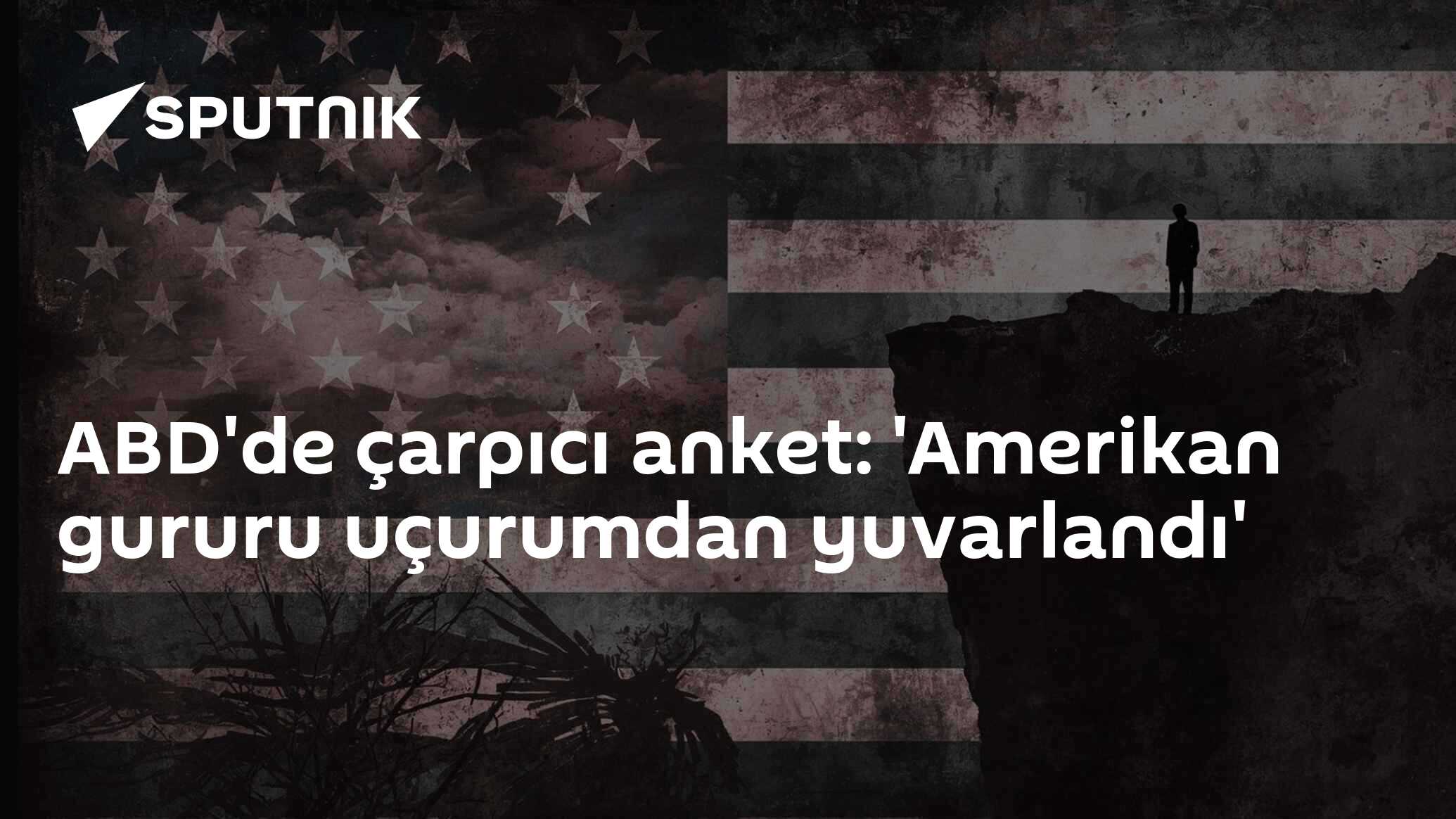 ABD'de çarpıcı anket: 'Amerikan gururu uçurumdan yuvarlandı'
