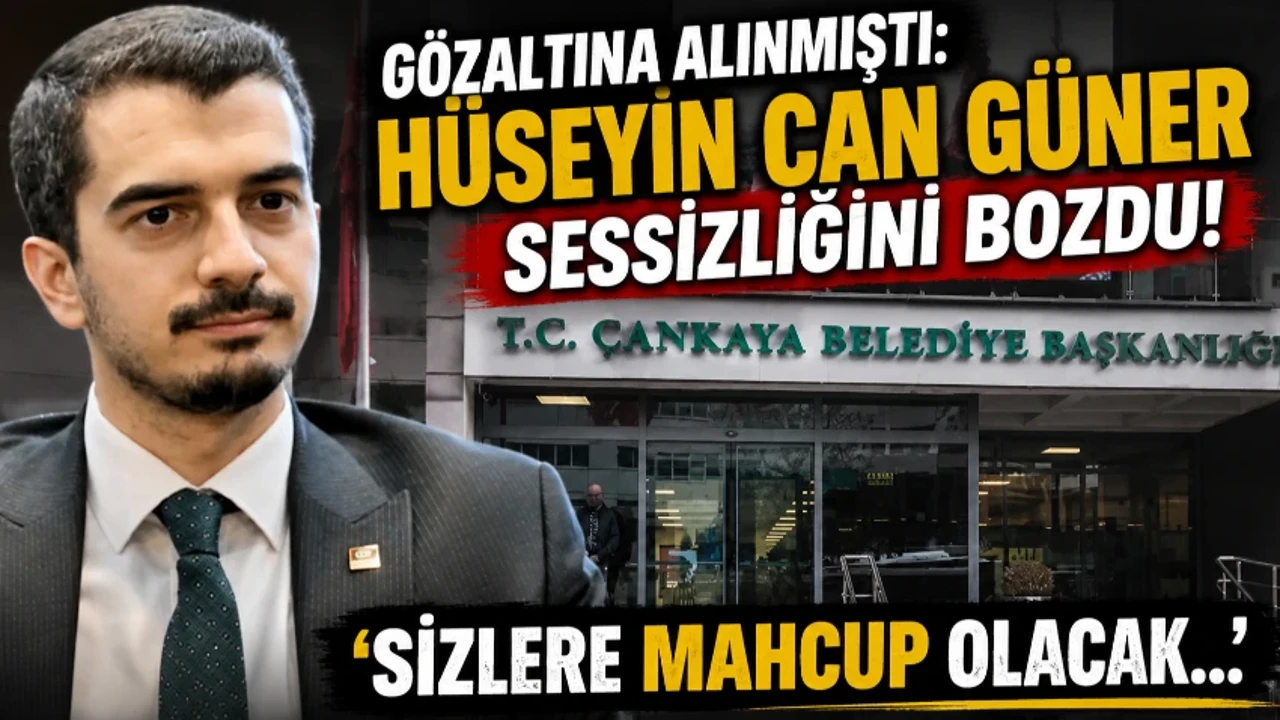 Gözaltına alınan Hüseyin Can Güner sessizliğini bozdu! ‘Sizlere mahcup olacak…’
