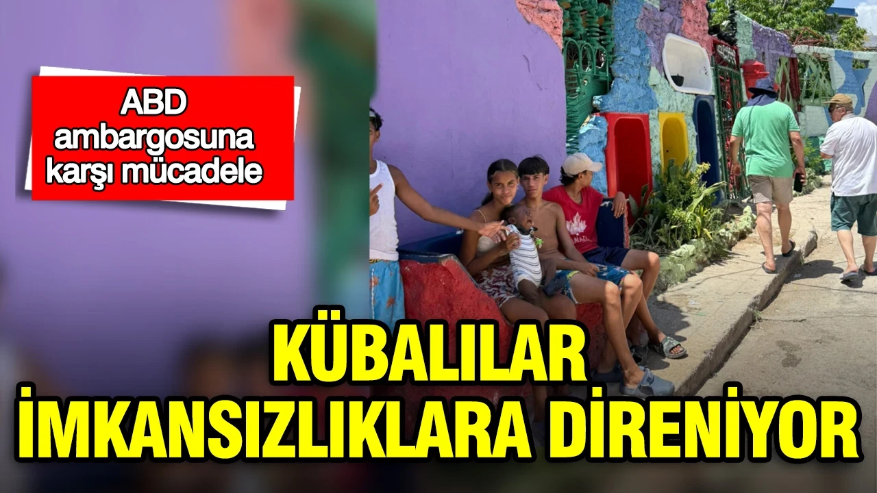 ABD ambargosuna karşı mücadele: Kübalılar imkansızlıklara direniyor