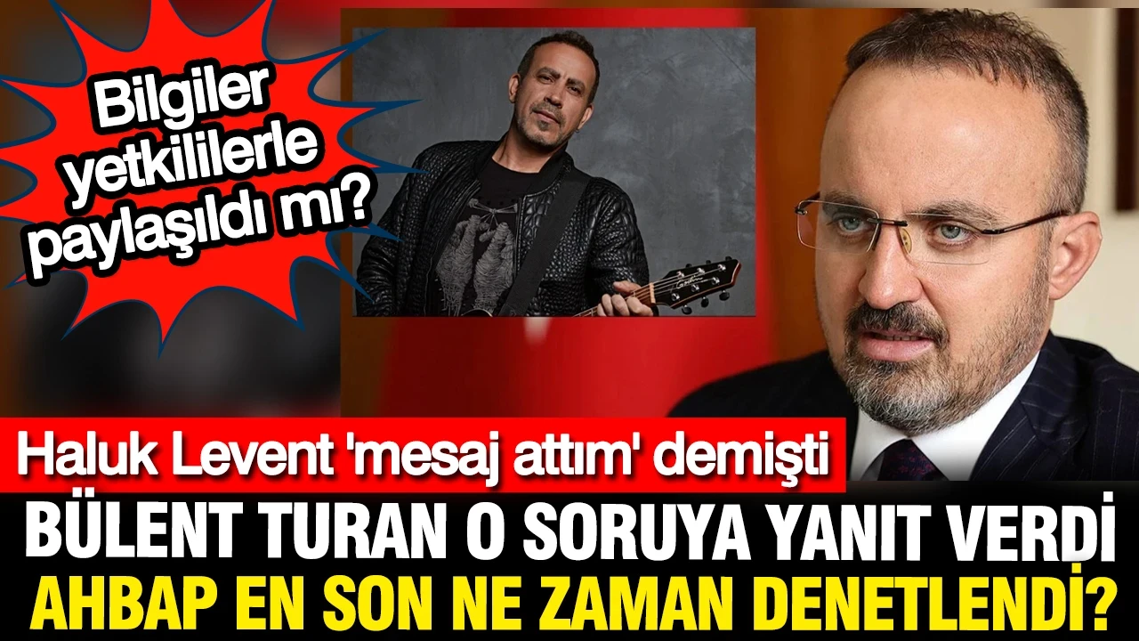 Bülent Turan o iddialara tek tek cevap verdi: AHBAP derneği ne zaman denetlendi?