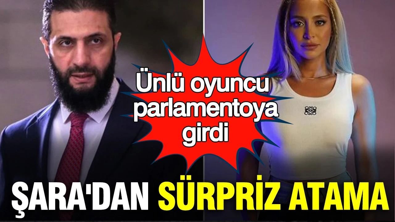 Şara'dan sürpriz atama: Ünlü oyuncu parlamentoya girdi